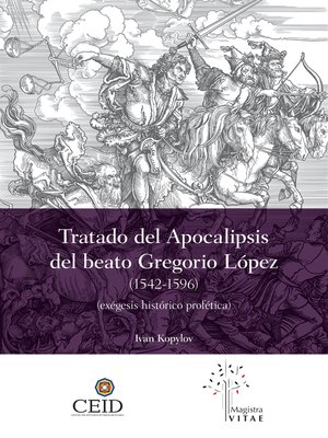 cover image of El Tratado del Apocalipsis del beato Gregorio López (1542-1596)